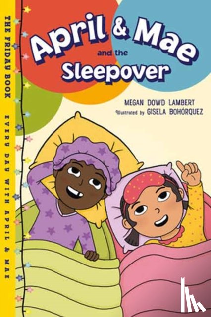 Lambert, Megan Dowd, Bohorquez, Gisela - April & Mae and the Sleepover