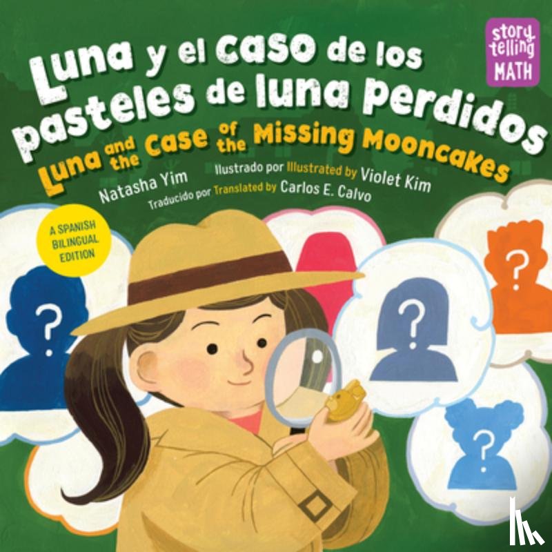 Yim, Natasha, Kim, Violet - Luna y el caso del pastel de luna perdido / Luna and the Case of the Missing Mooncake (Spanish Bilingual Edition)