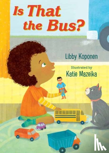 Koponen, Libby, Mazeika, Katie - Is That the Bus?