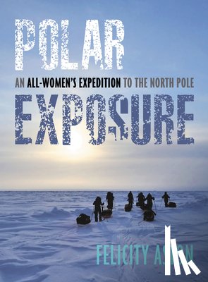 Aston, Felicity - Polar Exposure
