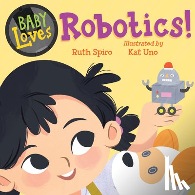 Spiro, Ruth, Uno, Kat - Baby Loves Robotics!