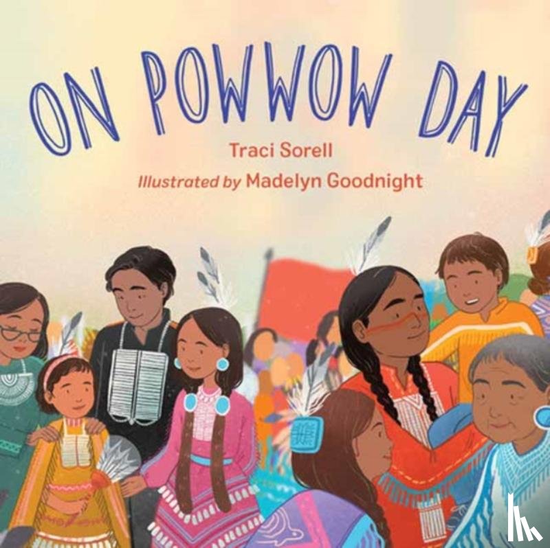 Sorell, Traci, Goodnight, Madelyn - On Powwow Day
