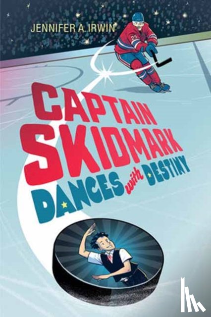 Irwin, Jennifer A. - Captain Skidmark Dances with Destiny