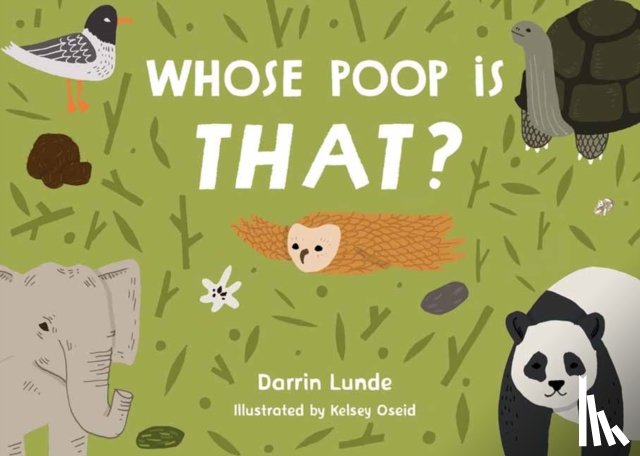 Lunde, Darrin, Oseid, Kelsey - Whose Poop Is That?