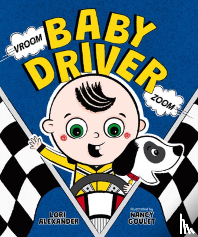 Alexander, Lori, Goulet, Nancy - Vroom, Baby Driver, Zoom