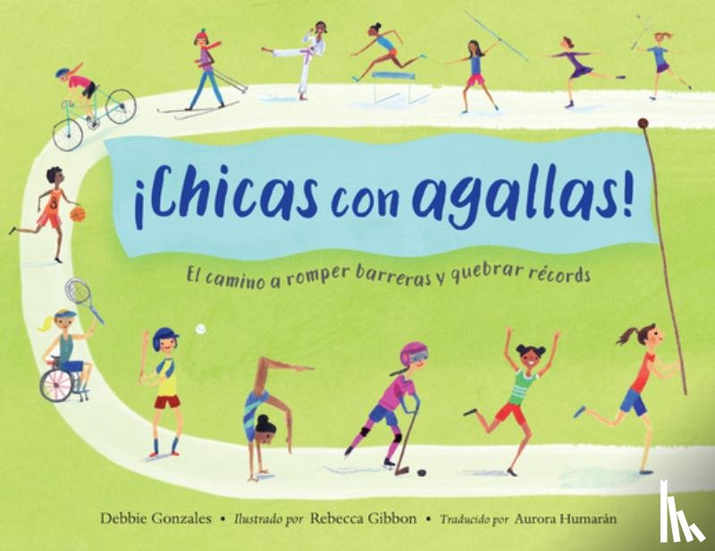 Gonzales, Debbie, Gibbon, Rebecca - ¡Chicas con agallas! (Spanish Edition)