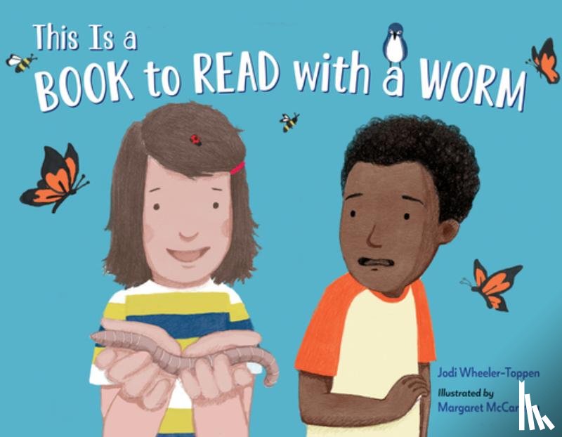 Wheeler-Toppen, Jodi, McCartney, Margaret - This Is a Book To Read With a Worm