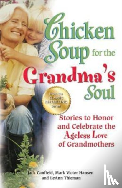 Canfield, Jack (The Foundation for Self-Esteem), Hansen, Mark Victor, Thieman, Leann - Chicken Soup for the Grandma's Soul