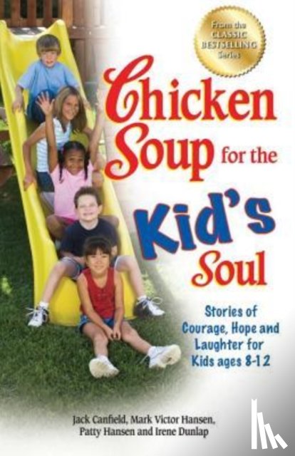 Canfield, Jack (The Foundation for Self-Esteem), Hansen, Mark Victor, Hansen, Patty - Chicken Soup for the Kid's Soul