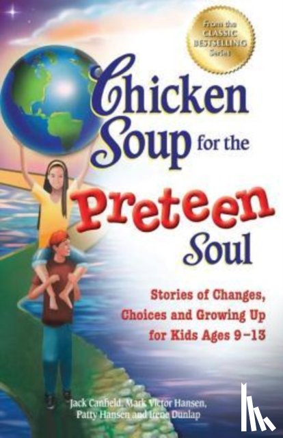 Canfield, Jack (The Foundation for Self-Esteem), Hansen, Mark Victor, Hansen, Patty - Chicken Soup for the Preteen Soul
