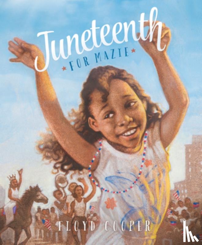 Cooper, Floyd - Juneteenth for Mazie