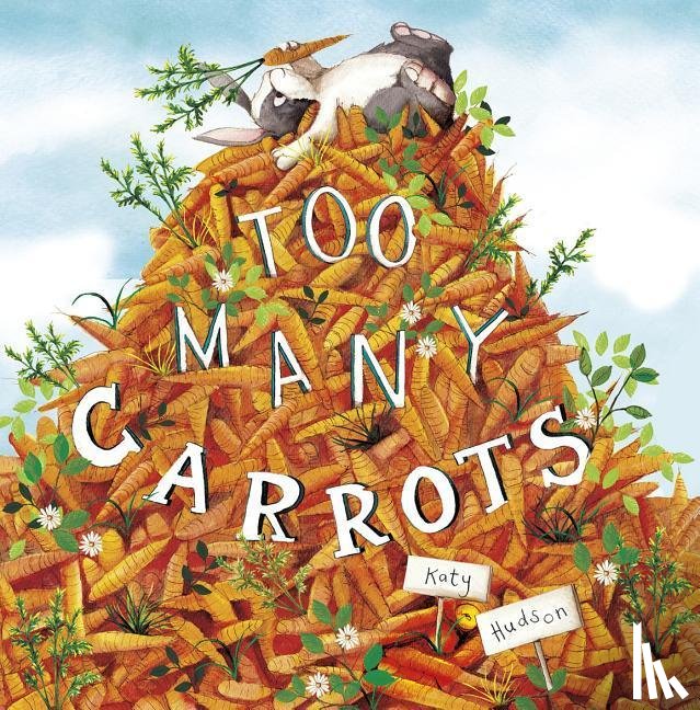 Hudson, Katy - Hudson, K: Too Many Carrots
