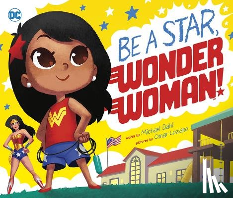 Dahl, Michael - Be a Star, Wonder Woman!