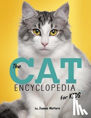 Mattern, Joanne - The Cat Encyclopedia for Kids