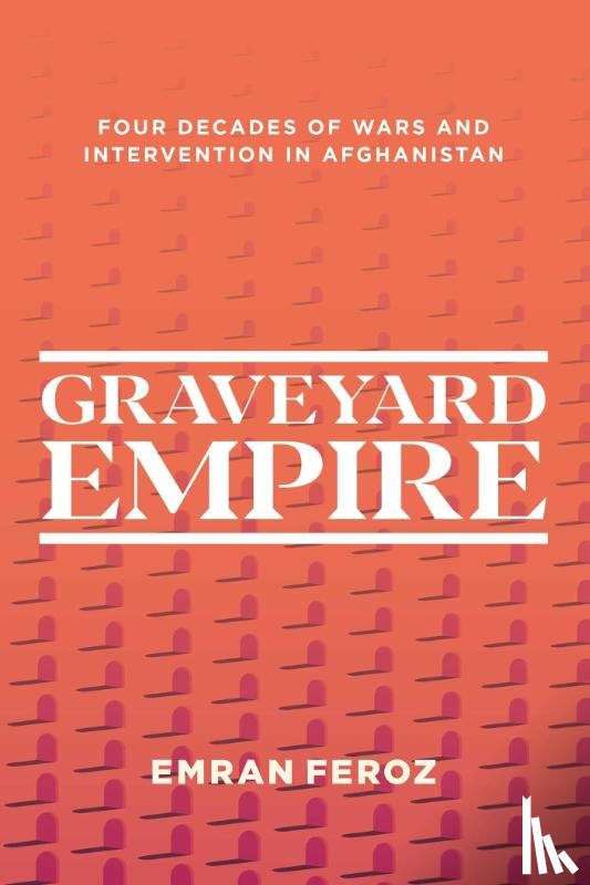Feroz, Emran - Graveyard Empire