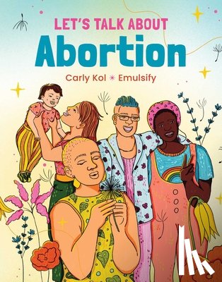 Kol, Carly - Let's Talk About Abortion