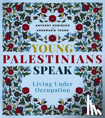 Young, Annemarie, Robinson, Anthony - Young Palestinians Speak