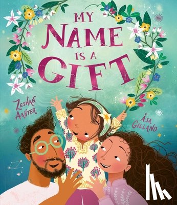 Akhter, Zeshan - My Name Is a Gift