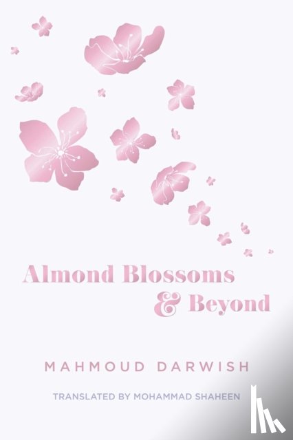 Darwish, Mahmoud - Almond Blossoms and Beyond