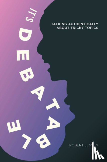 Jensen, Robert - It's Debatable