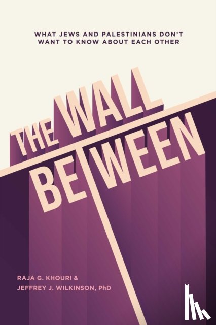 Khouri, Raja, Wilkinson, Jeffrey - The Wall Between