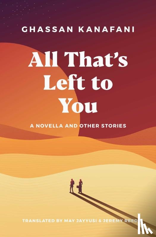 Kanafani, Ghassan - All That's Left to You