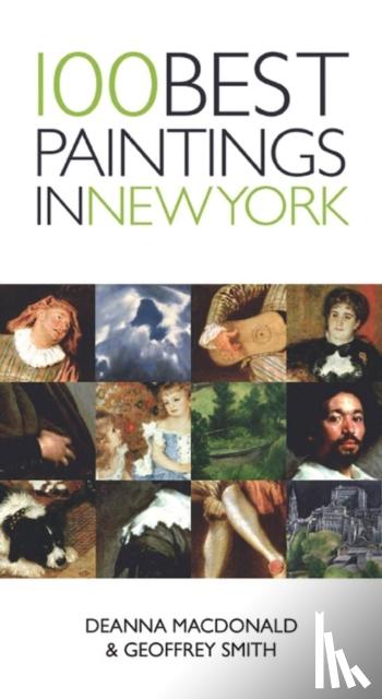 Smith, Geoffrey, MacDonald, Deanna - 100 Best Paintings in New York