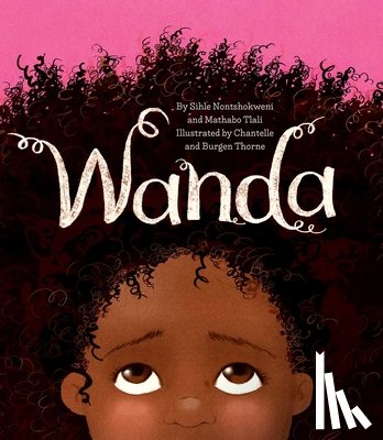 Nontshokweni, Sihle, Tlali, Mathabo - Wanda