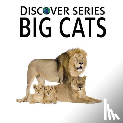 Publishing, Xist - Big Cats: Discover Series Picture Book for Children