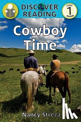 Streza, Nancy - Cowboy Time: Level 1 Reader