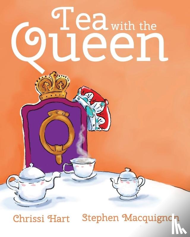 Hart, Chrissi - Tea with the Queen
