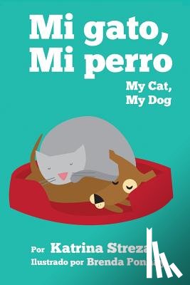 Streza, Katrina - My Cat, My Dog / Mi Gato, Mi Perro