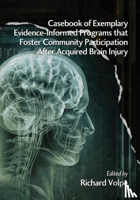  - Casebook of Exemplary Evidence-Informed Programs That Foster Community Participation After Acquired Brain Injury