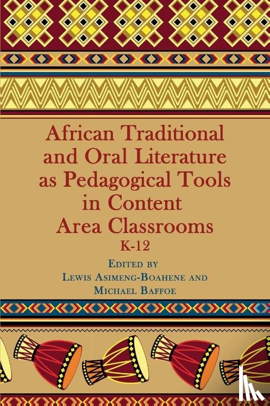  - African Traditional and Oral Literature as Pedagogical Tools in Content Area Classrooms, K-12