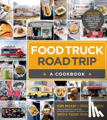 Pham, Kim, Shen, Philip - Food Truck Road Trip: A Cookbook