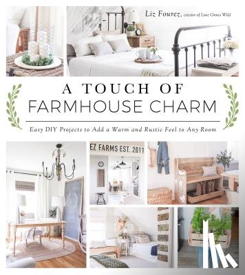 Fourez, Liz - A Touch of Farmhouse Charm