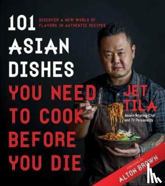 Tila, Jet - 101 Asian Dishes You Need to Cook Before You Die
