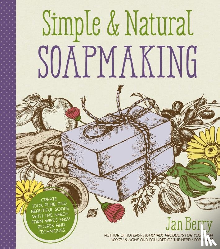 Berry, Jan - Simple & Natural Soapmaking