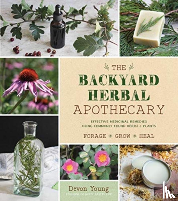 Young, Devon - The Backyard Herbal Apothecary