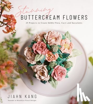 Kang, Jiahn - Stunning Buttercream Flowers