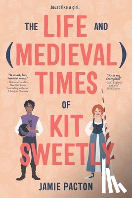 Pacton, Jamie - The Life and Medieval Times of Kit Sweetly