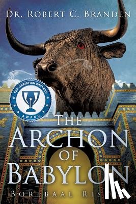 Branden, Dr Robert C - The Archon of Babylon