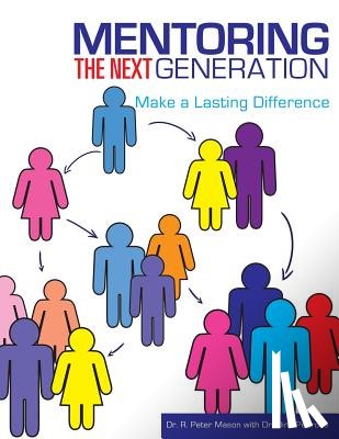 Mason, Dr Peter R, Mason, Dr R Peter - Mentoring the Next Generation