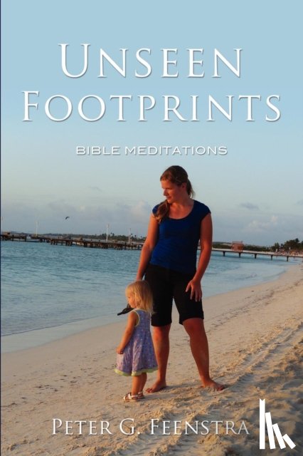 Feenstra, Peter G - Unseen Footprints