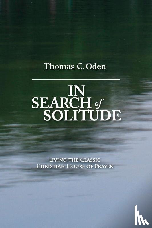 Oden, Thomas C - In Search of Solitude