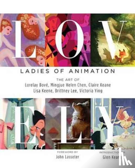 Bove, Lorelay, Chen, Mingjue Helen, Keane, Claire, Keene, Lisa - Lovely: Ladies of Animation