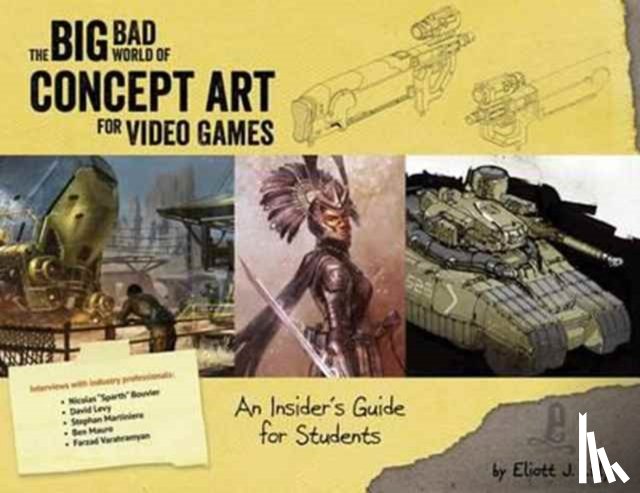 Lilly, Eliott J - The Big Bad World of Concept Art for Video Games