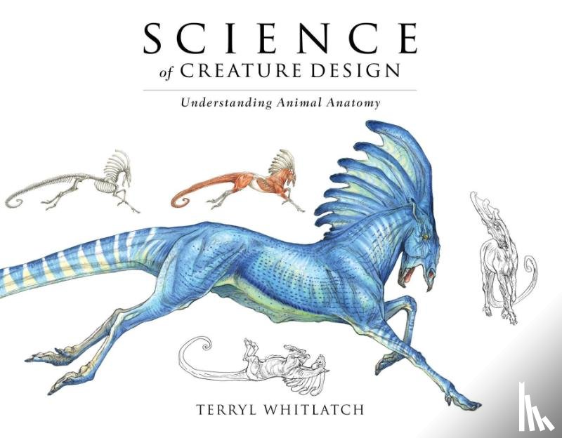Whitlatch, Terryl - SCIENCE OF CREATURE DESIGN