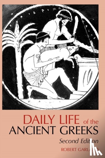 Garland, Robert - Daily Life of the Ancient Greeks