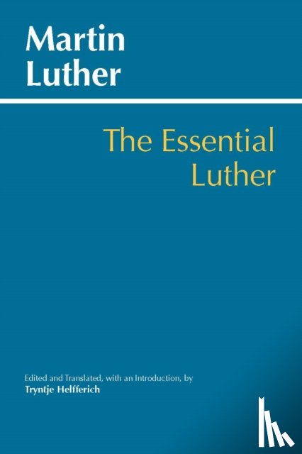 Luther, Martin - Essential Luther